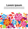 floral spring graphic design with colorful flowers vector image