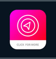 map navigation location mobile app button android vector image