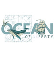 lettering ocean with sailing ship whale vector image vector image