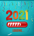 new year 2021 loading bar on celebrating vector image vector image