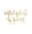 control your life by yourself - golden hand vector image