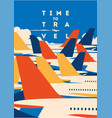 time to travel and airport vacation poster vector image