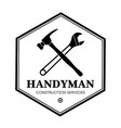 handyman logo design vintage repair vector image
