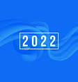 happy new year 2022 greeting card with colorful vector image vector image
