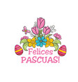 feliz pascua spanish easter greeting flower card vector image vector image