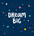 dream big vector image vector image