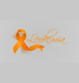 leukemia awareness calligraphy poster design vector image