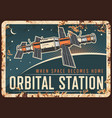 orbital station satellite rusty metal plate vector image vector image
