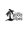 conceptual handdrawn phrase good vibes only vector image