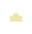happy new year 2022 with king crown icon template vector image