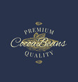 premium quality cocoa beans abstract sign vector image vector image