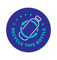 recycle plastic bottle icon logo badge vector image vector image