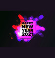 amazing fireworks new year 2021 vector image vector image