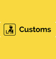 customs gate sign icon airplane vector image vector image