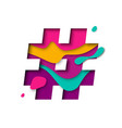 paper cut hashtag symbol sign realistic 3d multi vector image