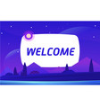 welcome night environment with sky clouds vector image vector image