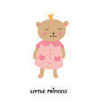 cute bear girl with crown little princess slogan vector image vector image
