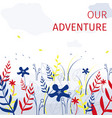 square flat banner our adventure every summer vector image