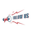 follow us sign with retro megaphone vector image