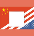united states of america flag and china vector image