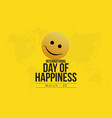 international day of happiness importance vector image vector image