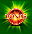 casino bonus banner on a bright green background vector image