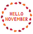 hello november card with autumn leaves vector image