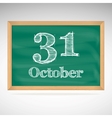 october 31 inscription in chalk on a blackboard vector image