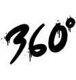graffiti 360 degrees sprayed isolated on white vector image