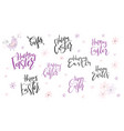 hand lettering happy easter day phrases set vector image