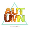 autumn typography poster with abstract background vector image
