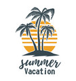 summer emblem with palms design element for logo vector image vector image