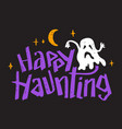 happy haunting halloween party hand lettering vector image vector image