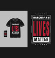 american lives mattert-shirt typography text vector image