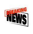 breaking news minimalistic logo icon vector image