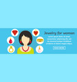 jewelry for woman banner horizontal concept vector image