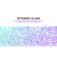 attorney law concept vector image vector image
