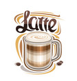 poster for latte coffee vector image