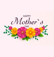 mother s day greeting card with beautiful blossom vector image