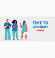 time to vaccinate concept design -with a group vector image vector image