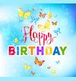 happy birthday holiday vector image