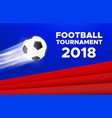 football 2018 poster design russian colors vector image