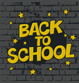 back to school poster on brick wall texture vector image vector image