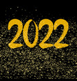 2022 sign with golden dust on black background vector image vector image