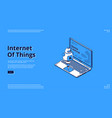 internet things isometric web banner iot vector image vector image