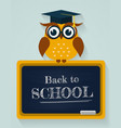 back to school card with owl and blackboard vector image vector image