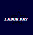 happy labor day glitch effects on dark vector image vector image