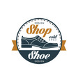shoe shop logo estd 1963 vintage round badge vector image