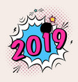 colorful poster 2019 in pop art style with bomb vector image vector image