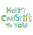 christmas greetings decorative lettering vector image